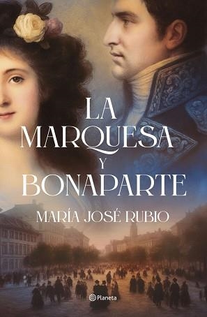 MARQUESA Y BONAPARTE | 9788408313724 | MARÍA JOSÉ RUBIO / RUBIO, MARÍA JOSÉ
