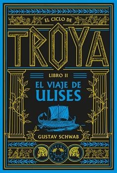CICLO DE TROYA. LIBRO 2: EL VIAJE DE ULISES | 9791388154102 | SCHWAB, GUSTAV