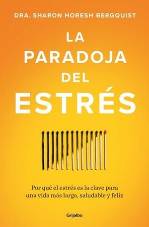 PARADOJA DEL ESTRÉS | 9788425373350 | HORESH BERGQUIST, SHARON