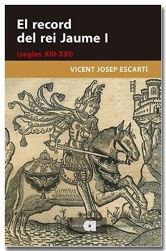 RECORD DEL REI JAUME I (SEGLES XIII-XXI) | 9791387680282 | ESCARTÍ, VICENT JOSEP