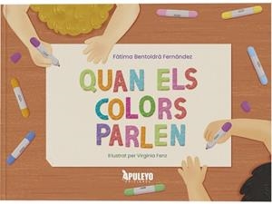 QUAN ELS COLORS PARLEN | 9791370570002 | BENTOLDRÀ FERNÁNDEZ, FÀTIMA