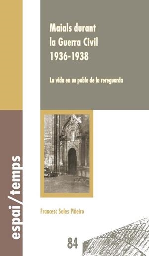 MAIALS DURANT LA GUERRA CIVIL 1936-1938 | 9788491445920 | SALES PIÑEIRO, FRANCESC