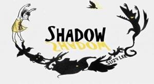 SHADOW | 9780811872805 | LEE, SUZY