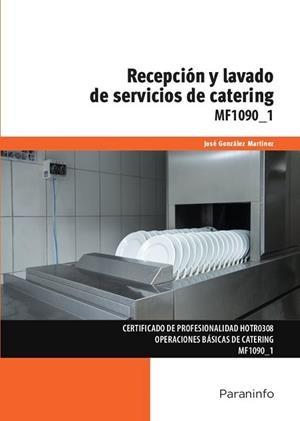 RECEPCIÓN Y LAVADO DE SERVICIOS DE CATERING | 9788428340861 | GONZÁLEZ MARTÍNEZ, JOSÉ