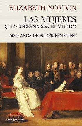 MUJERES QUE GOBERNARON EL MUNDO | 9791399120615 | NORTON, ELIZABETH