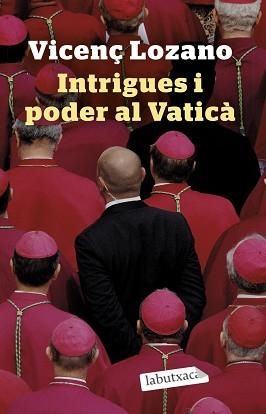INTRIGUES I PODER AL VATICÀ | 9788418572746 | LOZANO, VICENÇ