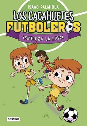 CACAHUETES FUTBOLEROS 1. ¡EMPIEZA LA LIGA! | 9788408289081 | ISAAC PALMIOLA