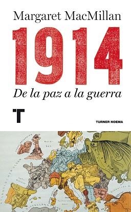 1914 DE LA PAZ A LA GUERRA | 9788415832089 | MACMILLAN, MARGARET