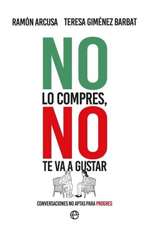 NO LO COMPRES NO TE VA A GUSTAR | 9788410943452 | ARCUSA, RAMÓN / GIMÉNEZ BARBAT, TERESA