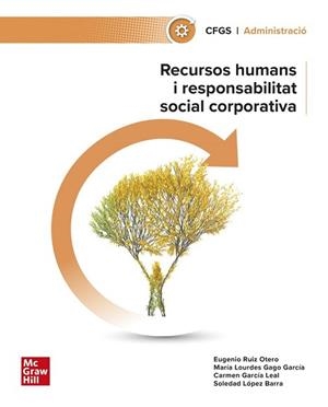 RECURSOS HUMANS I RESPONSABILITAT SOCIAL CORPORATIVA | 9788448643614 | RUIZ OTERO,EUGENIO / GAGO GARCÍA,LOURDES / GARCÍA LEAL,CARMEN / LÓPEZ BARRA,SOLEDAD