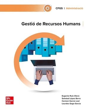 GESTIÓ DE RECURSOS HUMANS | 9788448646219 | LÓPEZ BARRA,SOLEDAD / RUIZ OTERO,MANUEL / GARCÍA LEAL,CARMEN / GAGO GARCÍA,LOURDES