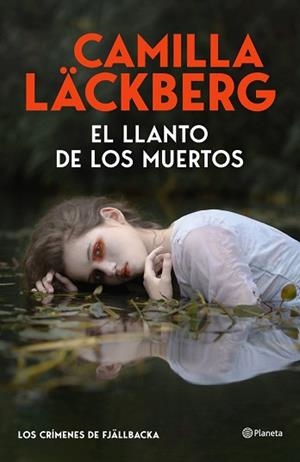 LLANTO DE LOS MUERTOS (LOS CRÍMENES DE FJÄLLBACKA) | 9788408325536 | LÄCKBERG, CAMILLA