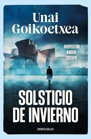 SOLSTICIO DE INVIERNO (SAGA INSPECTOR ANDER CRESPO 1) | 9788466393607 | GOIKOETXEA, UNAI