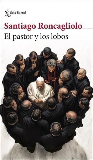 PASTOR Y LOS LOBOS | 9788432251351 | RONCAGLIOLO, SANTIAGO