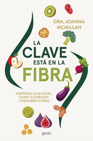 CLAVE ESTÁ EN LA FIBRA | 9788408324140 | MCMILLAN, DRA. JOANNA