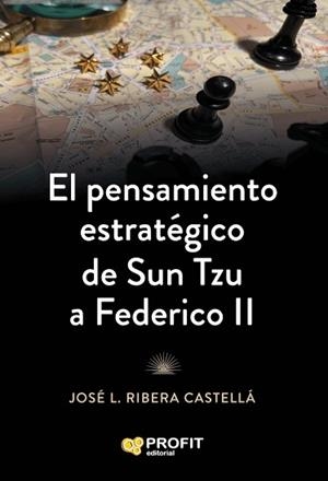 PENSAMIENTO ESTRATÉGICO DE SUN TZU A FEDERICO II | 9791387796839 | RIBERA CASTELLÁ, JOSE LUIS