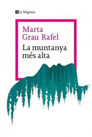 MUNTANYA MÉS ALTA | 9788410009738 | GRAU RAFEL, MARTA