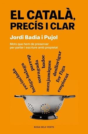 CATALÀ, PRECÍS I CLAR | 9788419756077 | BADIA I PUJOL, JORDI