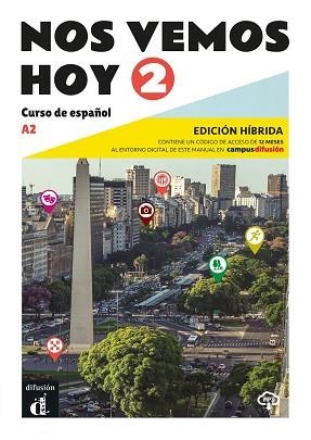 NOS VEMOS HOY 2 ED. HIBRÍADA EDICIÓN PARA ESTUDIANTES | 9788419236326 | GÖRRISEN, MARGARITA / HÄUPTLE-BARCELÓ, MARIANNE / RIBAS, ROSA / WIENER, BIBIANA / LLORET IVORRA, EVA
