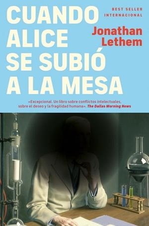 CUANDO ALICE SE SUBIÓ A LA MESA | 9788466375696 | LETHEM, JONATHAN