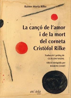 CANÇÓ DE L'AMOR I DE LA MORT DEL CORNETA CRISTÒFOL RILKE | 9788494860737 | RAINER MARIA, RIKE
