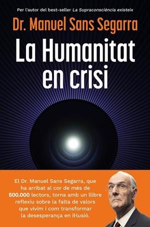 HUMANITAT EN CRISI | 9788466435475 | DR. MANUEL SANS SEGARRA, DR. MANUEL SANS SEGARRA