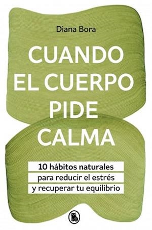 CUANDO EL CUERPO PIDE CALMA | 9788402431097 | BORA (@FISIOSOMATICA), DIANA