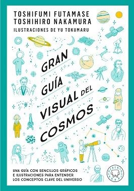 GRAN GUÍA VISUAL DEL COSMOS. NUEVA VERSIÓN EXTENDIDA Y ACTUALIZADA. | 9791388154683 | FUTAMASE, TOSHIFUMI / NAKAMARU, TOSHIMIRO