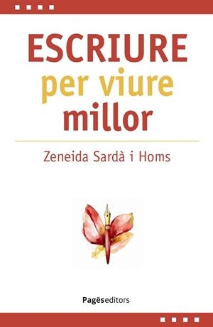 ESCRIURE PER VIURE MILLOR | 9788413037165 | SARDA HOMS, ZENEIDA