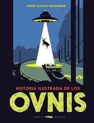 HISTORIA ILUSTRADA DE LOS OVNIS | 9788412314311 | ADAM ALLSUCH BOARDMAN