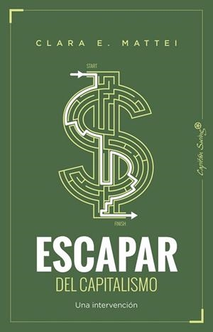 ESCAPAR DEL CAPITALISMO | 9791399229981 | MATTEI, CLARA E.