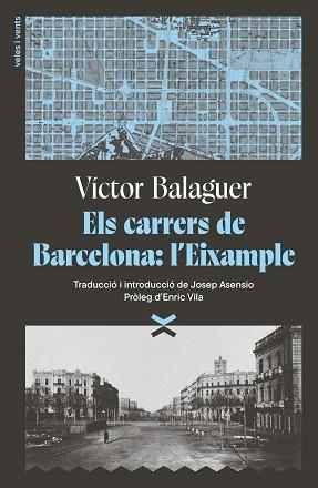 CARRERS DE BARCELONA: L'EIXAMPLE | 9791399251708 | BALAGUER I CIRERA, VÍCTOR