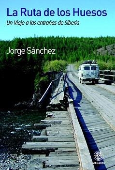 RUTA DE LOS HUESOS | 9788498271867 | SANCHEZ GARCÍA, JORGE