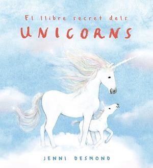 LLIBRE SECRET DELS UNICORNS | 9791388132544 | DESMOND, JENNI