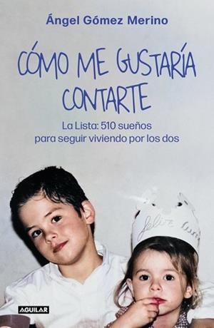 CÓMO ME GUSTARÍA CONTARTE | 9788403526723 | GÓMEZ MERINO, ÁNGEL