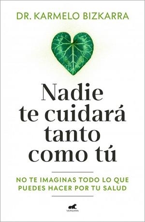 NADIE TE CUIDARÁ TANTO COMO TÚ | 9791388038037 | BIZKARRA, DR. KARMELO