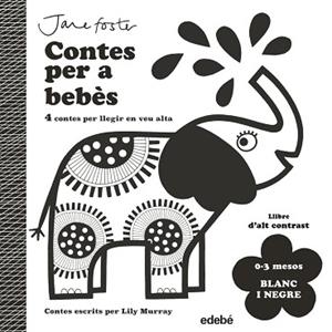CONTES PER A BEBÈS. 0 A 3 MESOS. BLANC I NEGRE | 9788468378961 | MURRAY, LILY