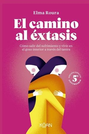 CAMINO AL ÉXTASIS - EDICIÓN 5º ANIVERSARIO | 9788410358393 | ROURA, ELMA