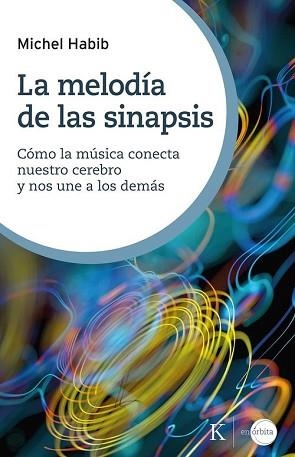 MELODÍA DE LAS SINAPSIS | 9788411214810 | HABIB, MICHEL