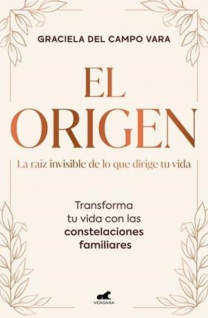 ORIGEN. LA RAÍZ INVISIBLE DE LO QUE DIRIGE TU VIDA | 9791388038372 | DEL CAMPO VARA, GRACIELA
