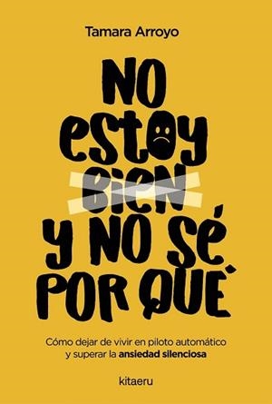 NO ESTOY BIEN Y NO SÉ POR QUÉ | 9788410428522 | ARROYO FENOLL, TAMARA