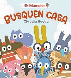 MOMOKIS BUSQUEN CASA | 9788413495316 | RUEDA, CLAUDIA