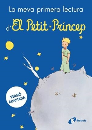 MEVA PRIMERA LECTURA D'EL PETIT PRÍNCEP | 9788413494784 | DE SAINT-EXUPÉRY, ANTOINE