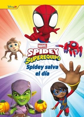 SPIDEY Y SU SUPEREQUIPO. SPIDEY SALVA EL DÍA | 9788410362116 | MARVEL, / MARVEL
