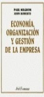 ECONOMIA,ORGANIZACION Y GESTION DE LA EMPRESA | 9788434420823 | MILGROM, PAUL ; ROBERTS, JOHN