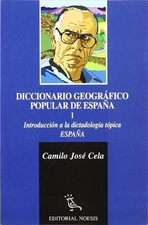 DICCIONARIO GEOGRAFICO POPULAR DE ESPAÑA 1 | 9788487462443 | CELA, CAMILO JOSE