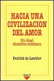 HACIA UNA CIVILIZACION DEL AMOR. | 9788432129926 | LAUBIER, PATRICK DE