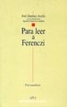 PARA LEER A FERENCZI | 9788470305252 | JIMENEZ AVELLO, JOSE