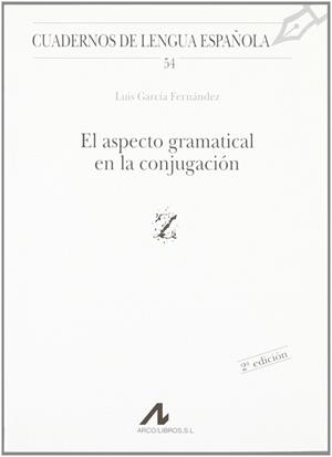 ASPECTO GRAMATICAL EN LA CONJUGACION, EL | 9788476352946 | GARCIA FERNANDEZ, LUIS