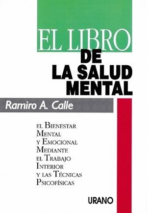 LIBRO DE LA SALUD MENTAL,EL | 9788479530457 | CALLE, RAMIRO A.